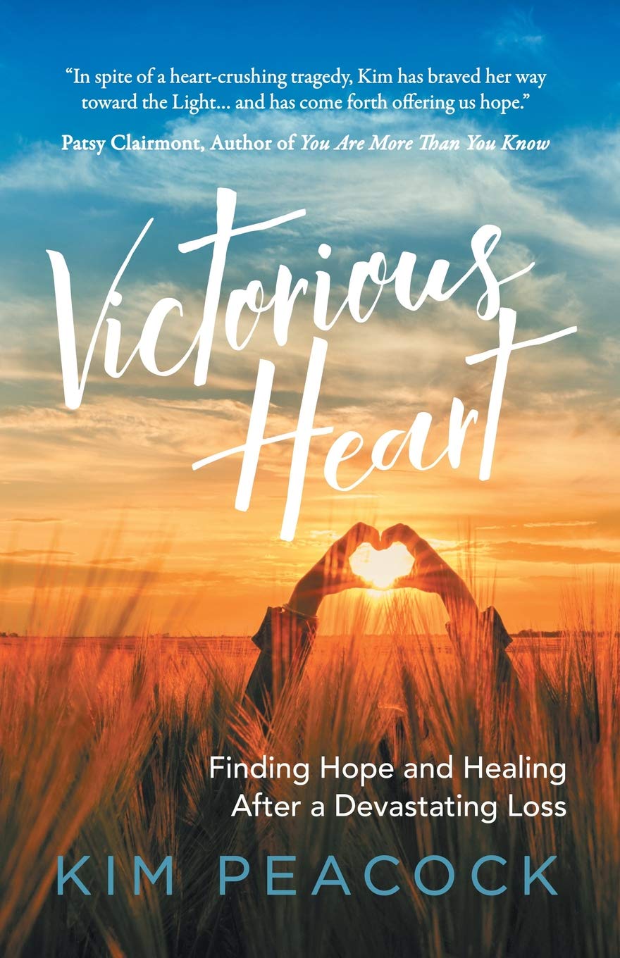 Victorious Heart: Finding Hope and Healing After a Devastating Loss